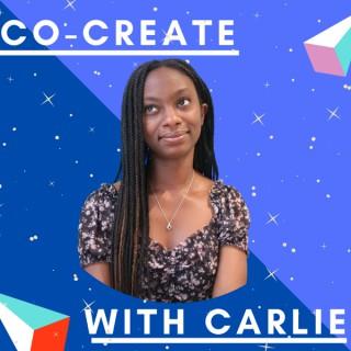 Co-Create With Carlie- Allow The Law of Attraction, Law of Assumption & Spirituality to Work For You