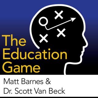 The Education Game with Matt Barnes and Dr Scott Van Beck
