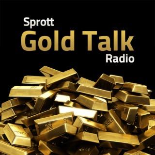 Sprott Gold Talk Radio