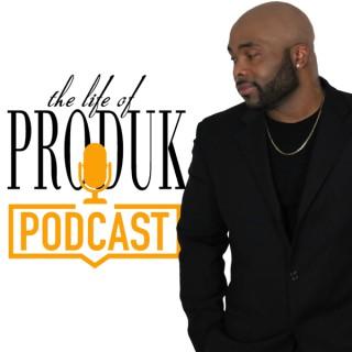 The Life Of Produk Podcast