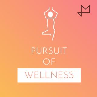 The Pursuit Of Wellness