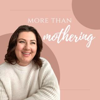 More Than Mothering Podcast