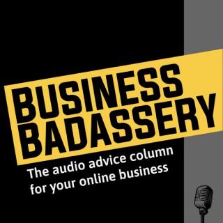 Business Badassery Podcast