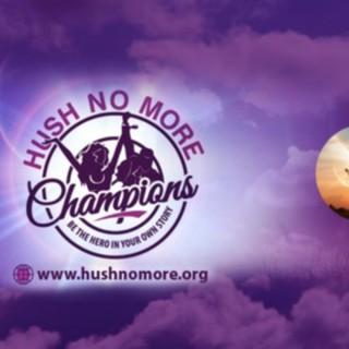 HUSH No More Champions