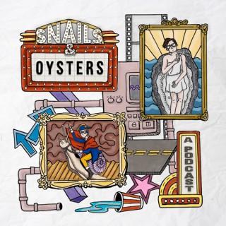 Snails & Oysters