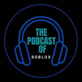 The Podcast of Roblox