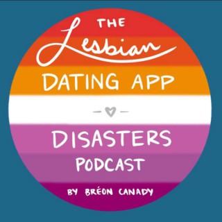 The Lesbian Dating App Disasters Podcast