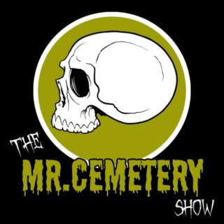 The Mr.Cemetery Show