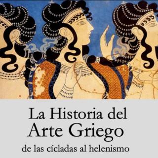 La historia del Arte Griego: (3000 -31a.C.)