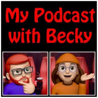 My Podcast With Becky