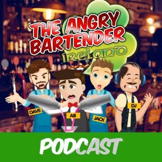 The Angry Bartender Ireland Podcast