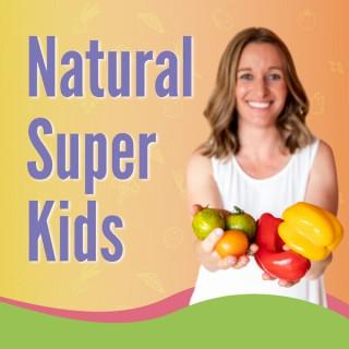 Natural Super Kids Podcast