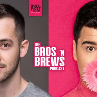 The Bros 'n Brews Podcast