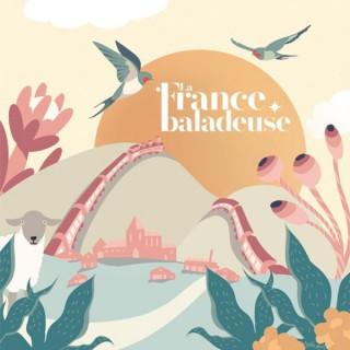 La France Baladeuse : voyage dans l'Hexagone