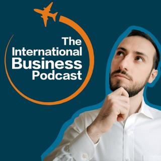 The International Business Podcast