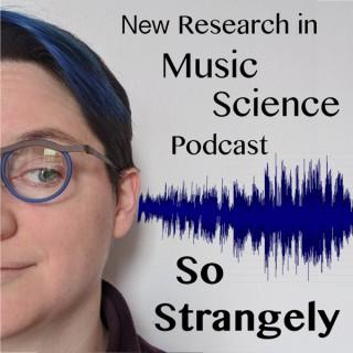 The So Strangely Podcast
