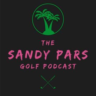 The Sandy Pars Golf Podcast