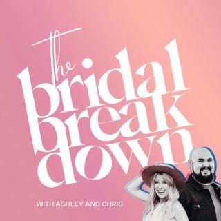 The Bridal Breakdown