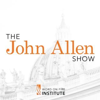 The John Allen Show - Trusted Catholic News From Rome