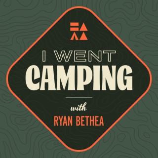I Went Camping With