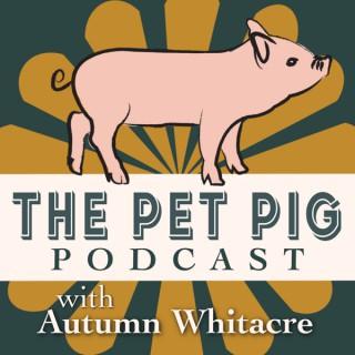 The Pet Pig Podcast