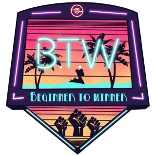 B.T.W (Beginner to Winner) PvP Podcast