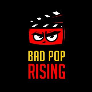 Bad Pop Rising