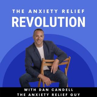 The Anxiety Relief Revolution Podcast