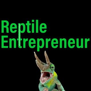 Reptile Entrepreneur Podcast