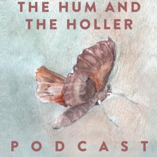 The Hum and the Holler