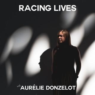 Racing Lives with Aurélie Donzelot