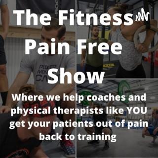 The Fitness Pain Free Show