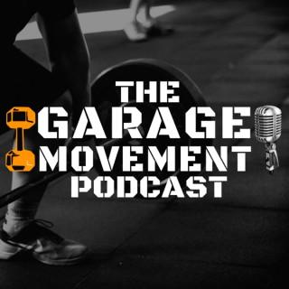 The Garage Movement Podcast