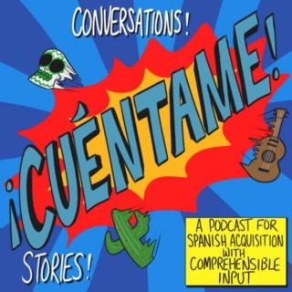 ¡Cuéntame! | Learn Spanish with Comprehensible Input