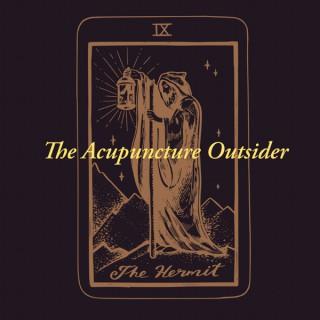 The Acupuncture Outsider Podcast