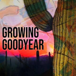 Growing Goodyear