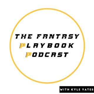 The Fantasy Playbook Podcast with Kyle Yates