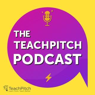 The TeachPitch Podcast