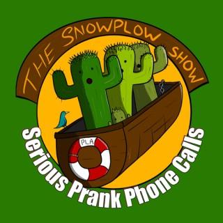 The Snow Plow Show Prank Call Podcast