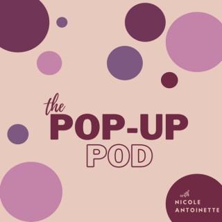 The Pop-Up Pod