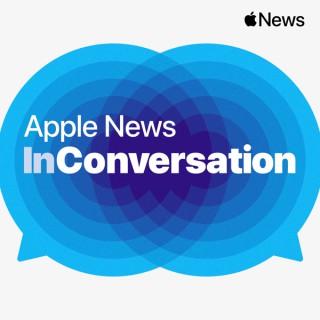 Apple News In Conversation
