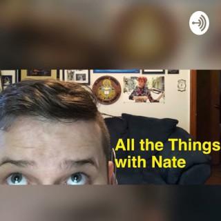 All the Things with Nate