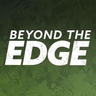 Beyond BEYOND THE EDGE: Episode Recaps from Rob Has a Podcast