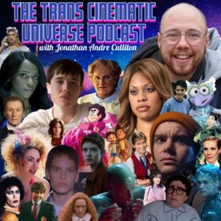 Trans Cinematic Universe Podcast
