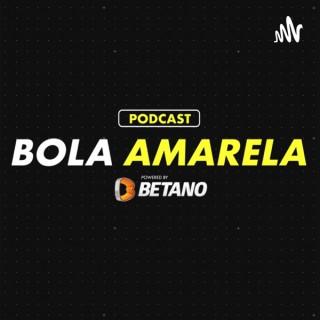 Bola Amarela Podcast powered by Betano