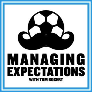 Managing Expectations with Tom Bogert