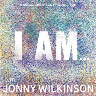 I Am... With Jonny Wilkinson