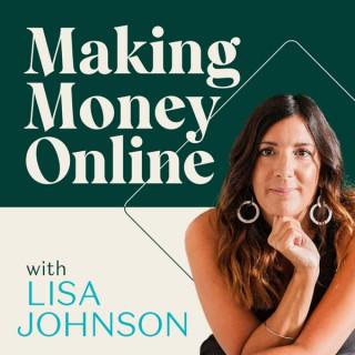 Making Money Online with Lisa Johnson