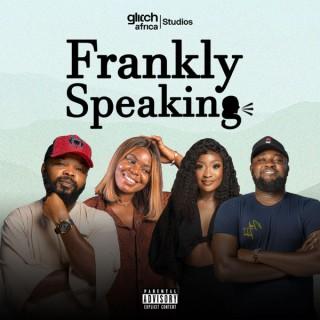 The Frankly Speaking Podcast