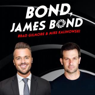 Bond, James Bond with Brad Gilmore & Mike Kalinowski